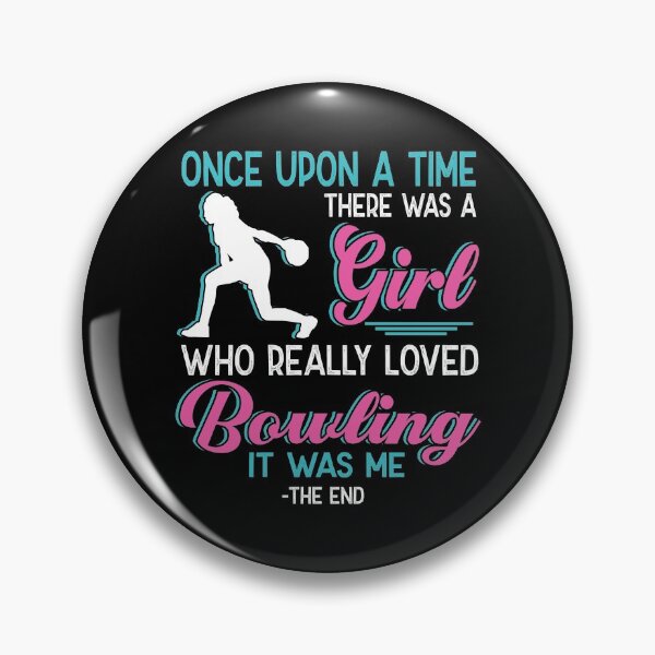 Item preview, One upon a time there was a girl who really loved Bowling designed and sold by Vanthuandesign.