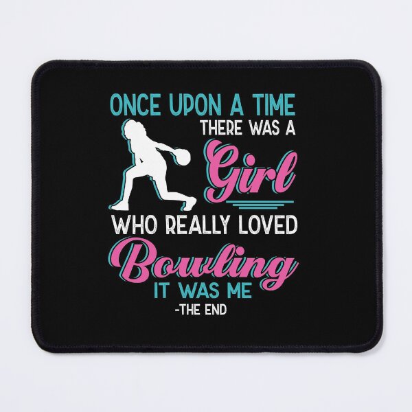 Item preview, One upon a time there was a girl who really loved Bowling designed and sold by Vanthuandesign.