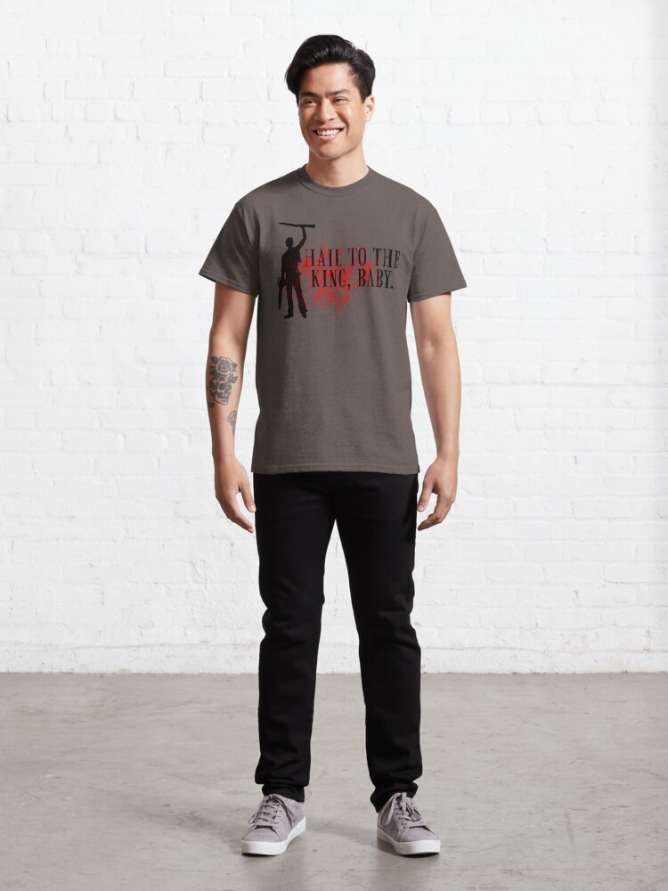 Alternate view of Hail to the king, baby. Classic T-Shirt