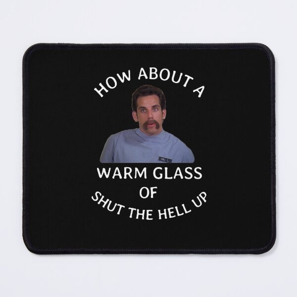 Item preview, How about a warm glass of shut the hell up designed and sold by Primotees.