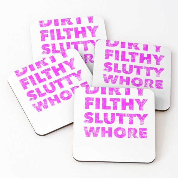 Item preview, Dirty Filthy Slutty Whore  Funny Adult Raunchy  Quote designed and sold by MarinaMcDermott.