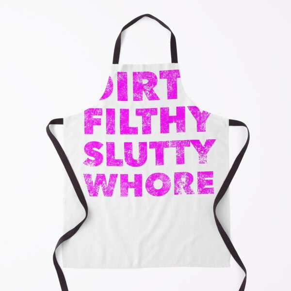Item preview, Dirty Filthy Slutty Whore Funny Adult Raunchy Quote designed and sold by MarinaMcDermott.