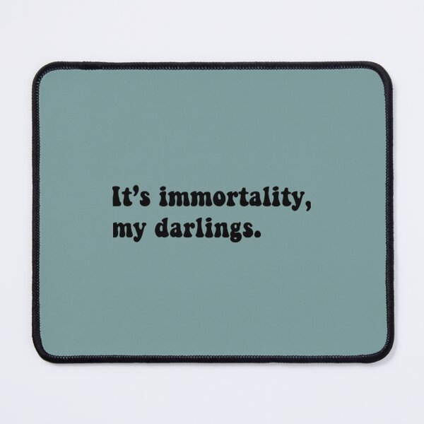 Item preview, It's immortality, my darlings (Truckin) designed and sold by Marleeca.