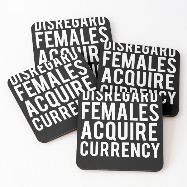 Item preview, Disregard Females Acquire Currency Funny Quote designed and sold by MarinaMcDermott.