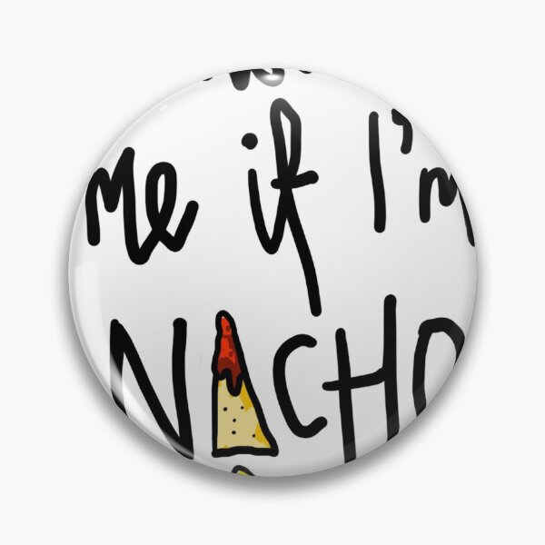 Item preview, Do Not Kiss Me If I'm Nacho Baby designed and sold by sketchNkustom.