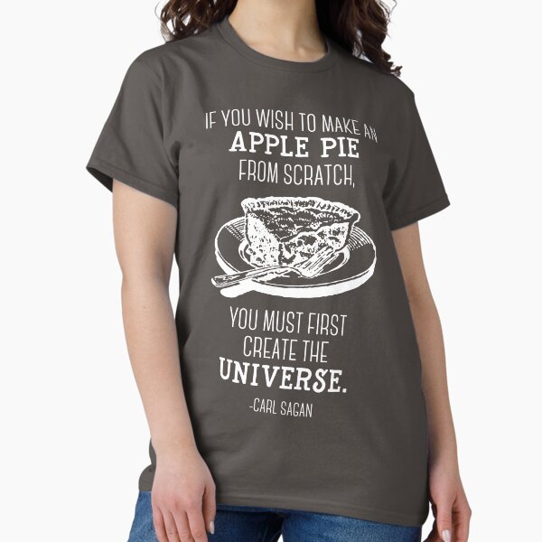 The science of apple pie Classic T-Shirt