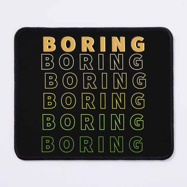 Item preview, Boring. designed and sold by assstono3027.