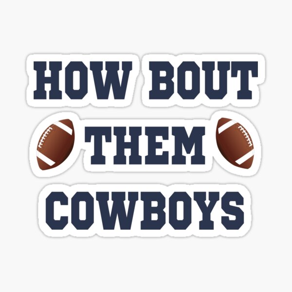 How Bout Them Cowboys