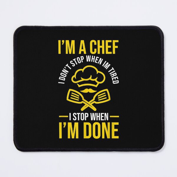 Item preview,  Im Chef Stop When Done designed and sold by olivee79.