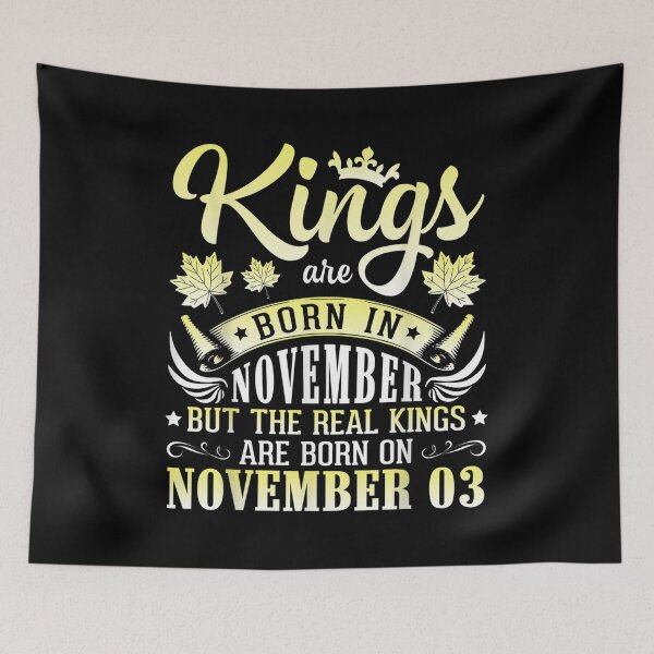Item preview,  Kings Born Nov Real November 03 designed and sold by bonytmrz.