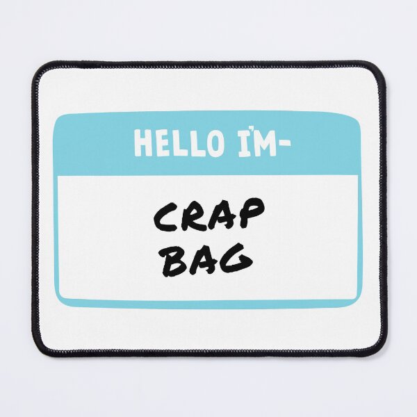 Item preview, Hello I'm Crap Bag designed and sold by RebekahLanden.
