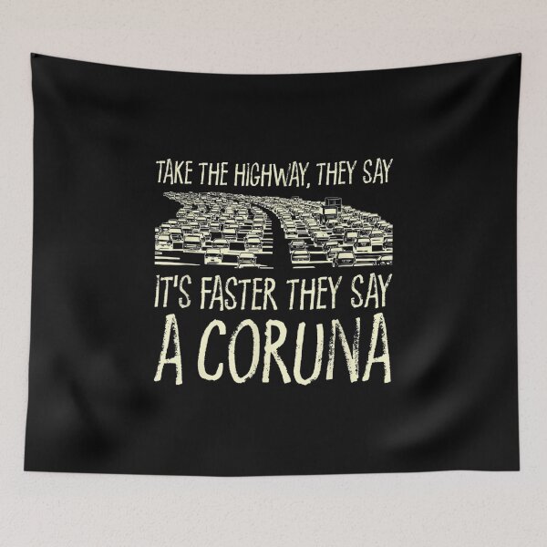 Item preview,  Take Highway Coruna Trip Spain Travel Traffic Memes designed and sold by sandyq55.