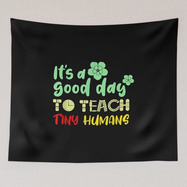 Item preview,  Its Good Day Teach Tiny Humans Cool Teacher designed and sold by bonytmrz.