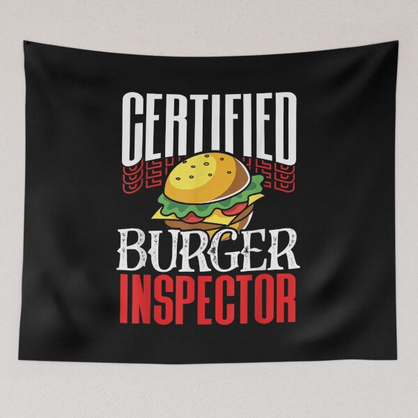 Item preview,  Certified Burger Inspector Funny Fast Food Inspection Jokes designed and sold by bonytmrz.