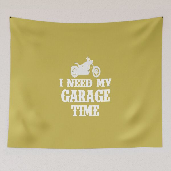 Item preview, I Need My Garage Time designed and sold by AlwaysAwesome.