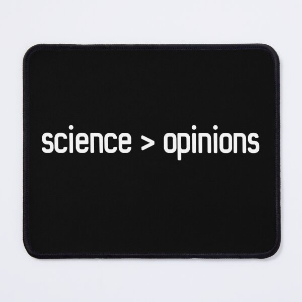 Item preview, science > opinions (white text) designed and sold by Ofeefee.