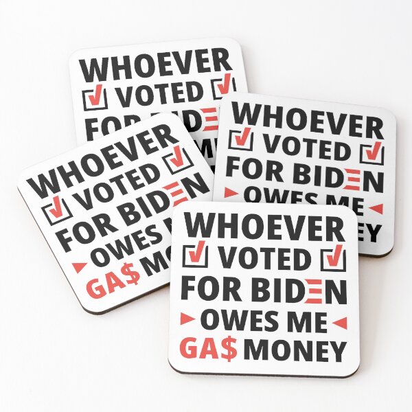 Item preview, Whoever Voted For President Joe Biden Owes Me Gas Money | Funny Meme designed and sold by SocialAtrophy.