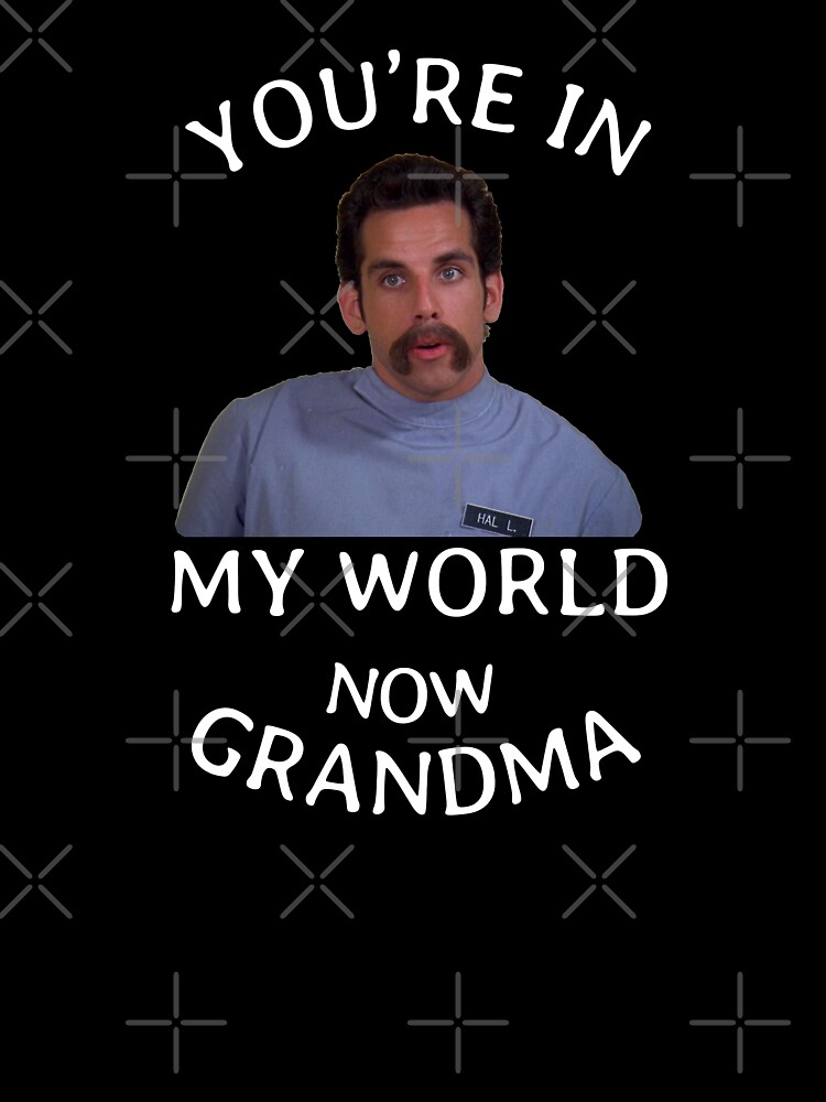 Artwork view, You're in my world now Grandma designed and sold by Primotees