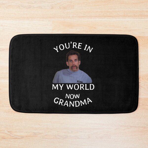 Item preview, You're in my world now Grandma designed and sold by Primotees.