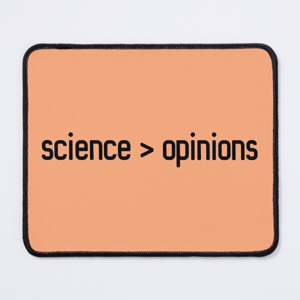 Item preview, Science > opinions (black text) designed and sold by Ofeefee.