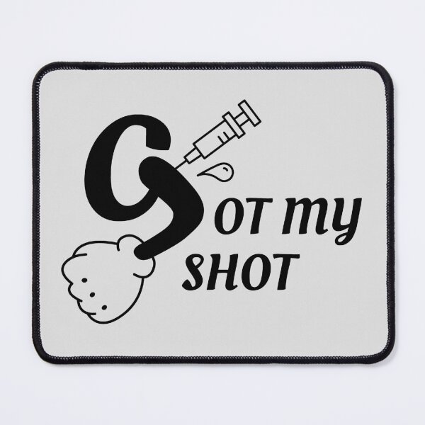 Item preview, Vaccinated Got My Shot designed and sold by HellHedy.