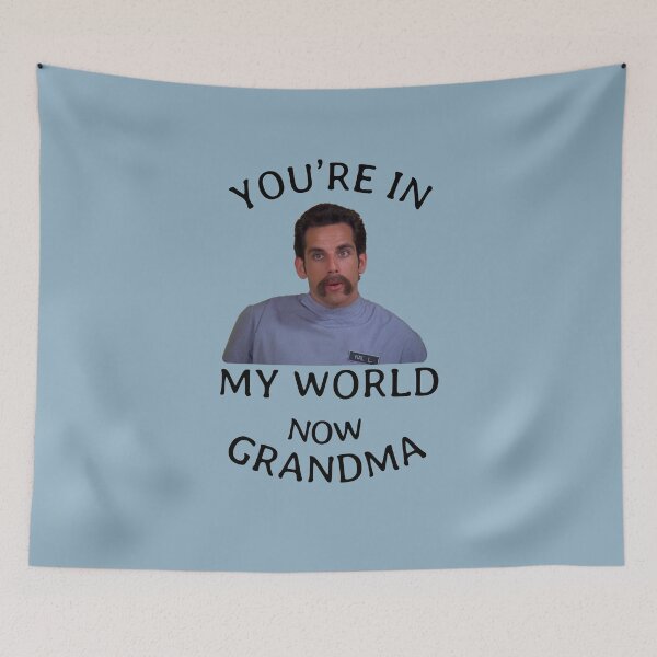 Item preview, You're in my world now Grandma designed and sold by Primotees.