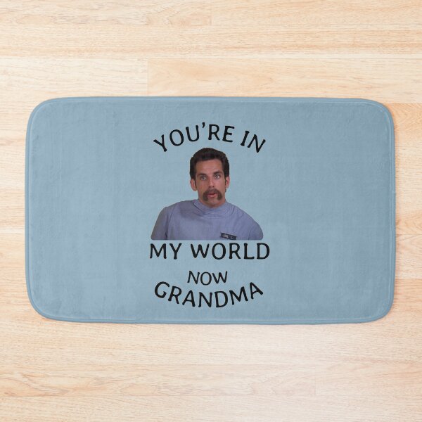 Item preview, You're in my world now Grandma designed and sold by Primotees.