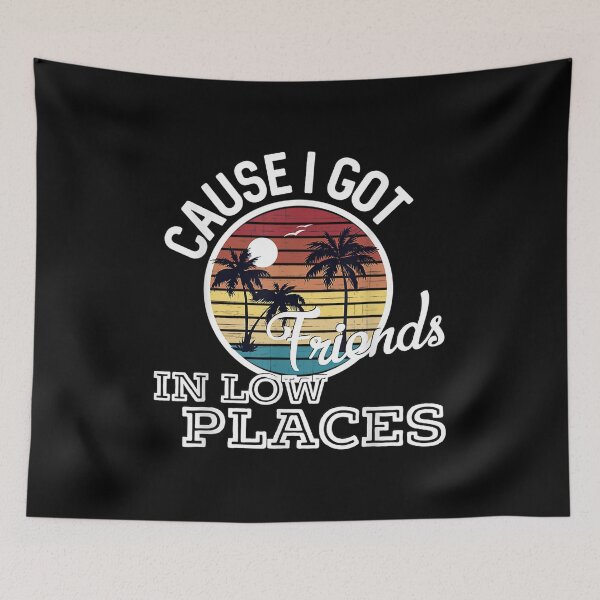 Item preview,  Cause Got Friends Low Places Country Music Lyrics designed and sold by eaedith33.