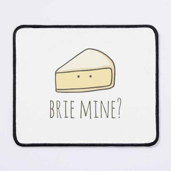 Item preview, Brie Mine? designed and sold by myndfart.