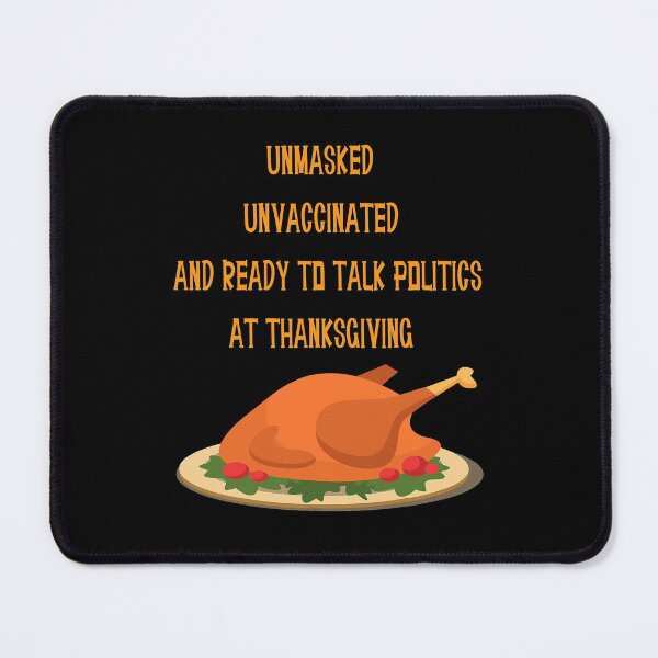 Item preview, Ready To Talk Politic Thanksgiving designed and sold by TarahHimanga.