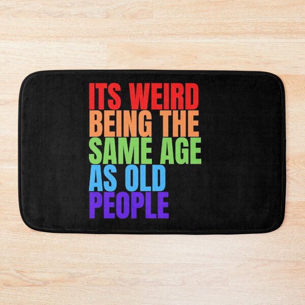 Item preview, It's Weird Being The Same Age As Old People Retro Sarcastic T-Shirt  designed and sold by Peter Stawicki.
