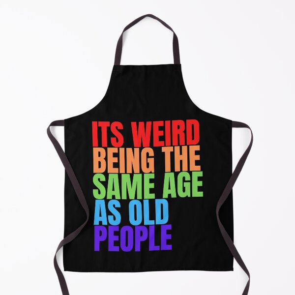 Item preview, It's Weird Being The Same Age As Old People Retro Sarcastic T-Shirt  designed and sold by Peter Stawicki.