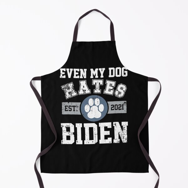 Item preview, In 2021 Even My Dog Hates Biden, Biden Sucks, Anti Biden  designed and sold by TarahHimanga.