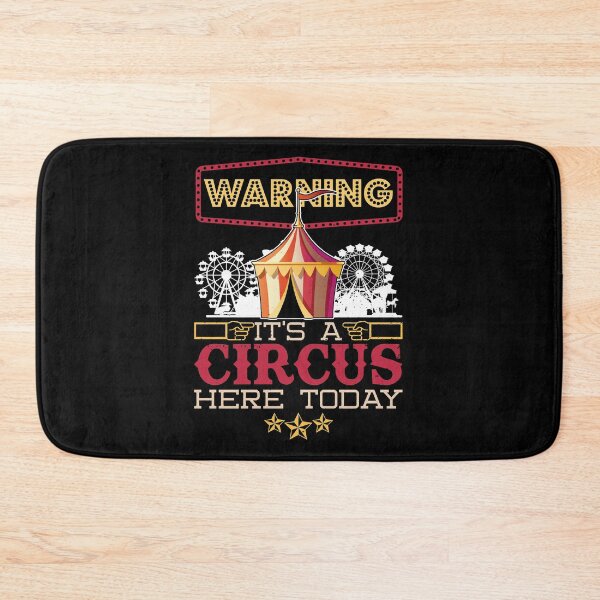 Item preview, Warning Its A Circus Here Today Carnie Party Funny Circus designed and sold by TarahHimanga.