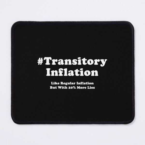 Item preview, Transitory Inflation Funny Economics Joke designed and sold by Jason Gilbert.