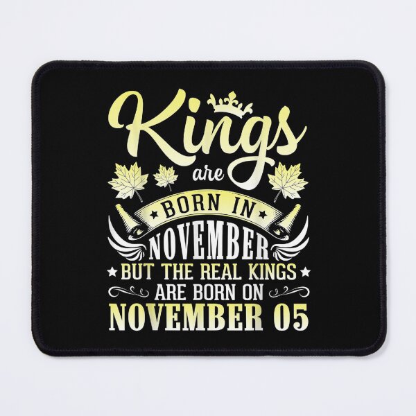 Item preview,  Kings Born Nov Real November 05 designed and sold by eaedith33.