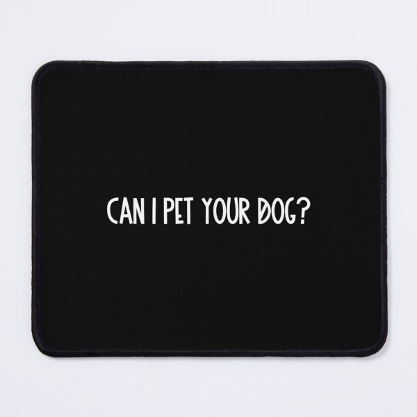 Item preview,  Can Pet Your Dog designed and sold by irmansw.