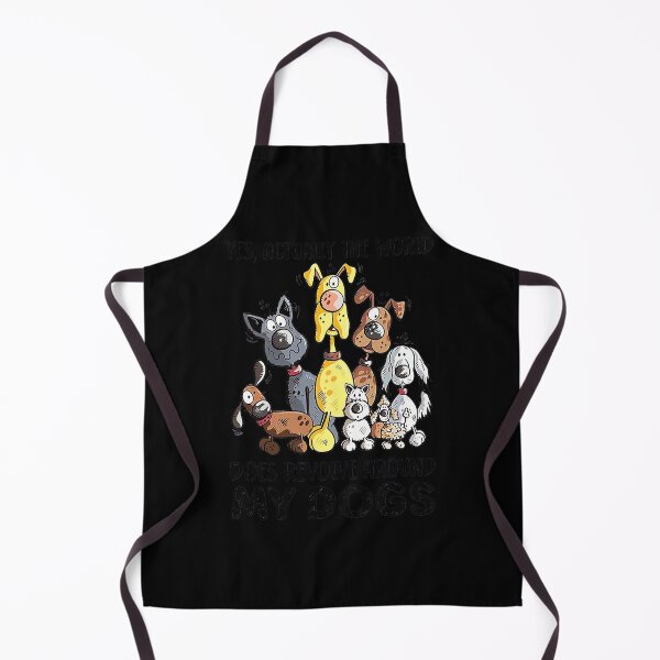 Item preview, Yes Actually The World Does Revolve Around My Dogs  designed and sold by TarahHimanga.