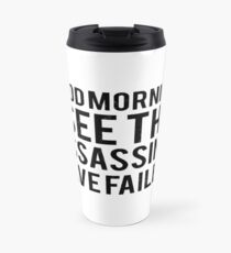 Guten Morgen. Ich sehe, dass die Assassinen gescheitert sind Thermosbecher