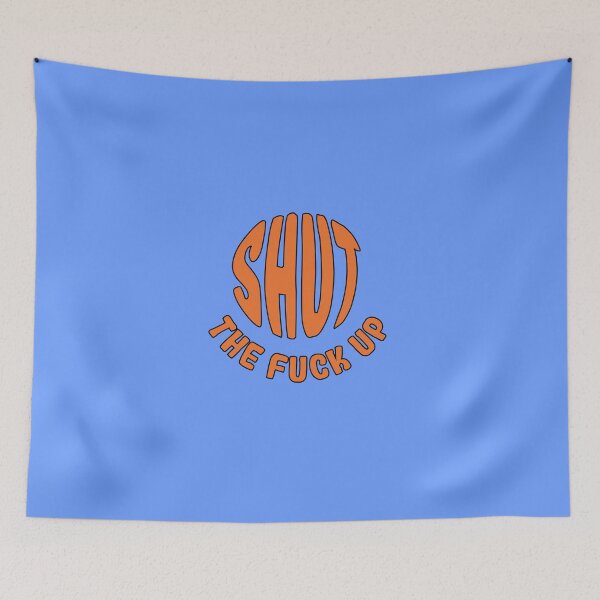 Item preview, Shut The Fuck Up designed and sold by StefanCgraphics.