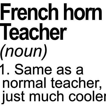 Vorschaubild zum Design Funny definition French horn teacher von JakubkoJunak