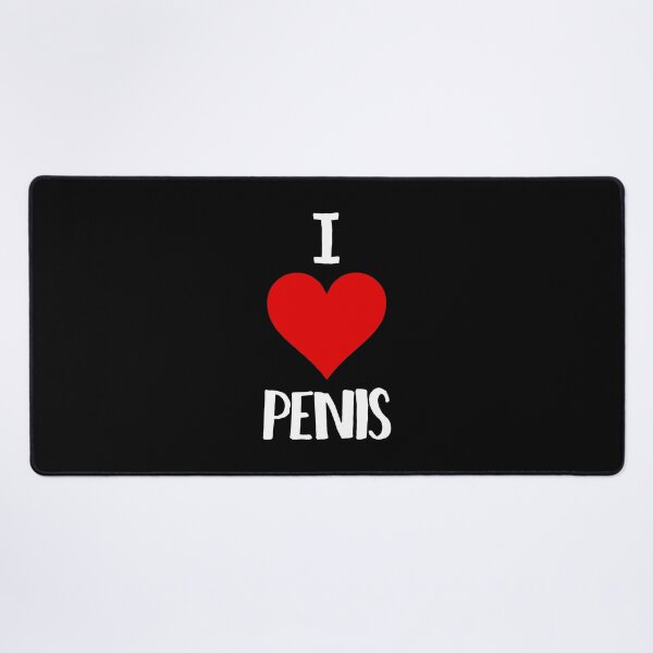 Item preview, I Love Penis Dick Pic Sex Gift designed and sold by amsariah83.
