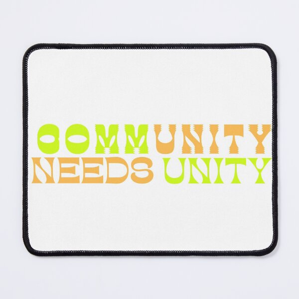 Item preview, Community Needs Unity designed and sold by AshTreeCrtvCo.