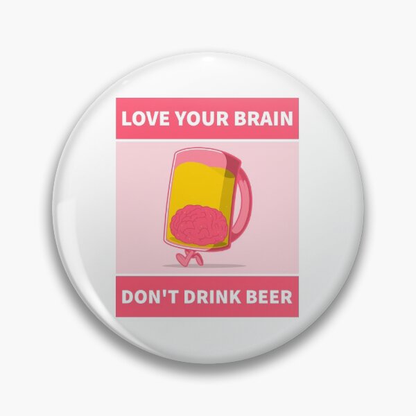 Item preview, Love your brain - Don't drink beer - Dry January designed and sold by Dvzshirts.