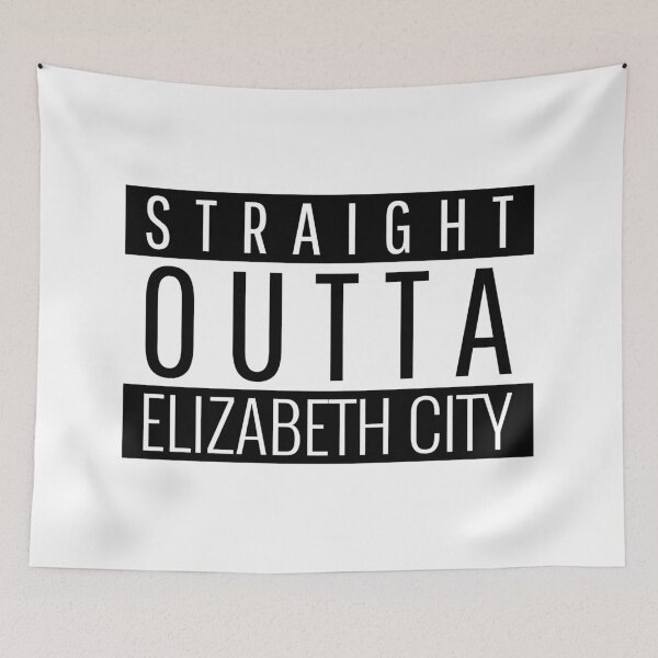 Item preview, Straight Outta Elizabeth City North Carolina  designed and sold by Teelogic.