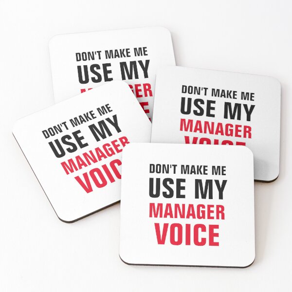 Item preview, Don't Make Me Use My Manager Voice designed and sold by Yay Design.