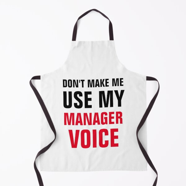Item preview, Don't Make Me Use My Manager Voice designed and sold by Yay Design.