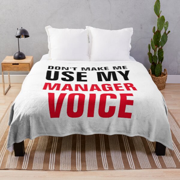 Item preview, Don't Make Me Use My Manager Voice designed and sold by Yay Design.
