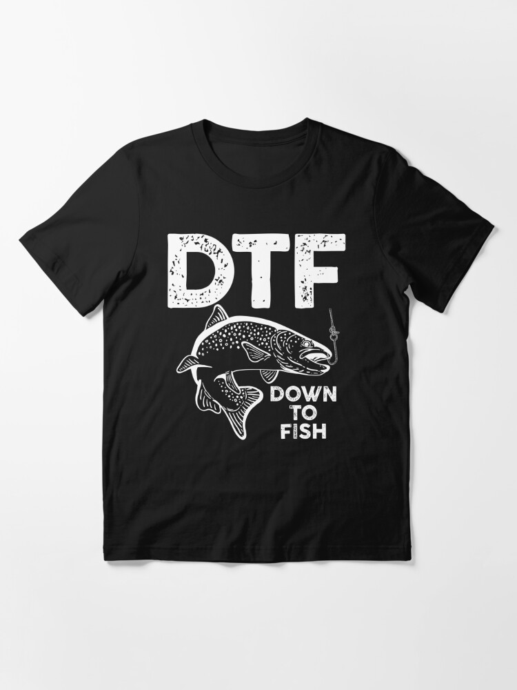 DTF Down To Fish | Essential T-Shirt