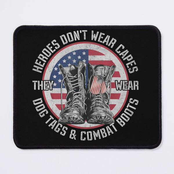 Item preview, Heroes Don't Wear Capes, They Wear Dog Tags and combat boots designed and sold by michaelart18.